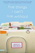 Five Things I Can't Live Without by Holly Shumas