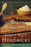 The Baker's Apprentice (Bread Alone #2) by Judi Hendricks