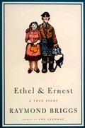 Ethel and Ernest by Raymond Briggs