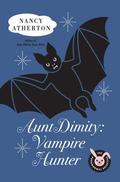 Aunt Dimity, Vampire Hunter (Dimity #13) by Nancy Atherton