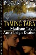 Taming Tara (Incognito #12) by Madison Layle
