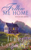 Follow Me Home (Love Finds a Home #2) by Jerri Corgiat
