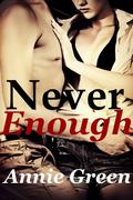 Never Enough (Never Say Never #1) by Annie Green