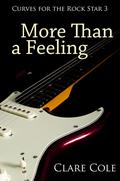 More Than a Feeling (Curves for the Rockstar #3) by Clare Cole