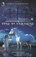 Song of Unmaking (White Magic #2) by Caitlin Brennan