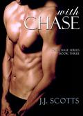 With Chase (Chase #3) by J.J. Scotts