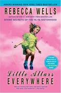 Little Altars Everywhere (Ya Yas #2) by Rebecca Wells