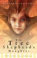 The Tree Shepherd's Daughter by Gillian Summers
