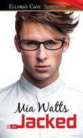 Jacked by Mia Watts