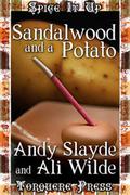 Sandalwood and a Potato (Spice it Up) by Ali Wilde