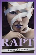 Rapt  (An Erotic Tale) by Laurel Cremant