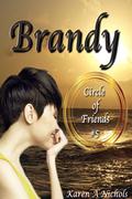 Brandy (Circle of Friends: #5) by Karen Nichols