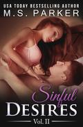 Sinful Desires: Vol. II by M.S. Parker