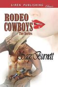 Rodeo Cowboys: the Series by Sage Burnett