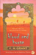 Blood Red Horse (The de Granville Trilogy #1) by K.M. Grant