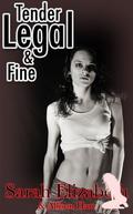 Tender, Legal & Fine by Sarah Elizabeth