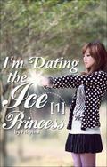 I'm Dating the Ice Princess (The Ice Princess #1) by Filipina