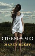 To Know Me (To Know Me #1) by Marcy Blesy