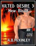 New Blood (Kilted Desire #3) by A.B. McKinley
