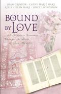 Bound with Love: A Priceless Treasure Changes the Lives of Four Couples by Joan Croston