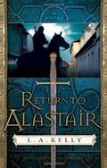 Return to Alastair (Tahn #2) by L.A. Kelly