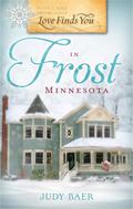 Love Finds You in Frost, Minnesota  (Love Finds You) by Judy Baer