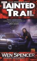 Tainted Trail (Ukiah Oregon #2) by Wen Spencer