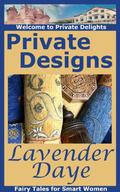 Private Designs (Private Delights) by Lavender Daye