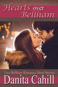 Hearts Over Bellham (Bellham #0.5) by Danita Cahill