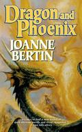 Dragon and Phoenix (Dragonlord #2) by Joanne Bertin