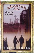 Double Sorrow (Ghostop #1) by Libby Hathorn