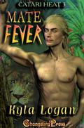 Mate Fever (Catari Heat #3) by Kyla Logan
