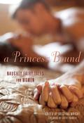 A Princess Bound: Naughty Fairy Tales for Women by Kristina Wright