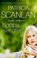 Happy Ever After (Forgive and Forget #2) by Patricia Scanlan