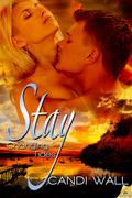 Stay by Candi Wall
