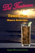 Del Fantasma: Texas Tea by Maura Anderson
