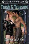 Trash & Treasure (Spaceport #3) by Mikala Ash