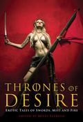 Thrones of Desire: Erotic Tales of Swords, Mist and Fire by Jo Wu