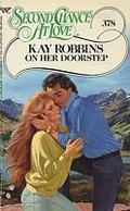 On Her Doorstep (Second Chance at Love #378) by Kay Robbins