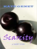 Scarcity by Kate Genet