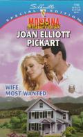 Wife Most Wanted (Montana Mavericks: Return To Whitehorn #2) by Joan Elliott Pickart