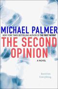 The Second Opinion by Michael Palmer