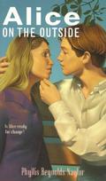 Alice on the Outside (Alice #11) by Phyllis Reynolds Naylor