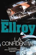 L.A. Confidential (L.A. Quartet #3) by James Ellroy