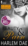 Beauty and Pain (A Bit of Strange #1) by Harlem Dae