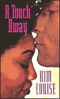 A Touch Away by Kim Louise