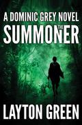 Summoner, The (The Dominic Grey Novels #1) by Layton Green