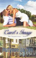 Carol's Image by Maryann Jordan