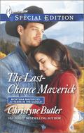 The Last-Chance Maverick (Montana Mavericks: 20 Years in the Saddle #4) by Christyne Butler