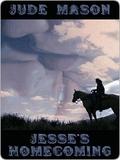 Jesse's Homecoming by Jude Mason